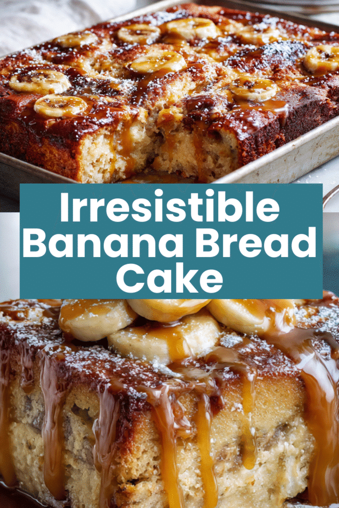 Banana Bread Pudding Cake 5 Banana Bread Pudding Cake