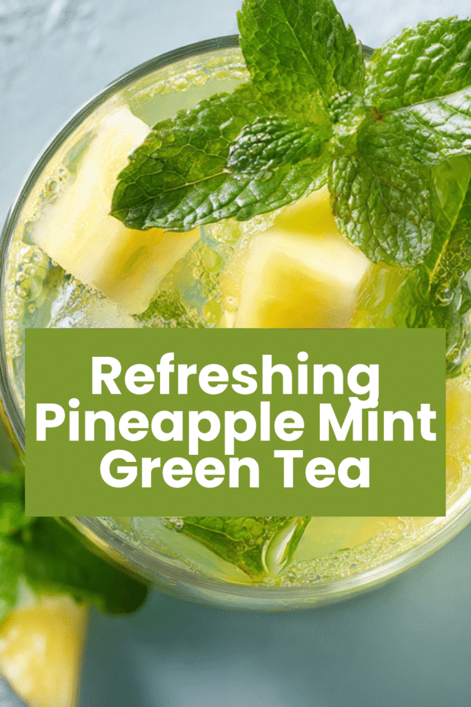 Pineapple Mint Glow Green Tea 5 Pineapple Mint Green Tea
